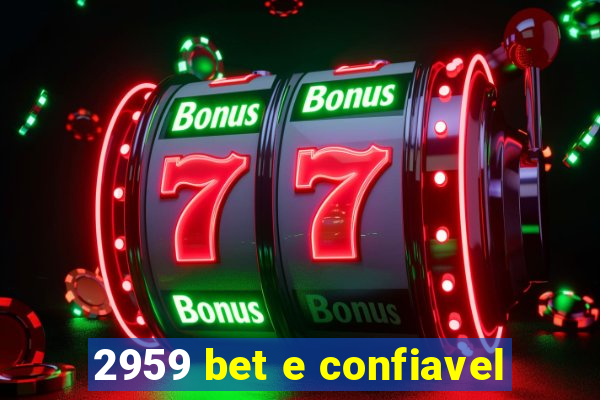 2959 bet e confiavel